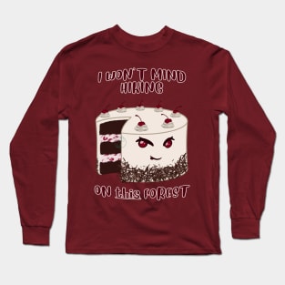 Desserts - hiking on THIS kind of forest Long Sleeve T-Shirt